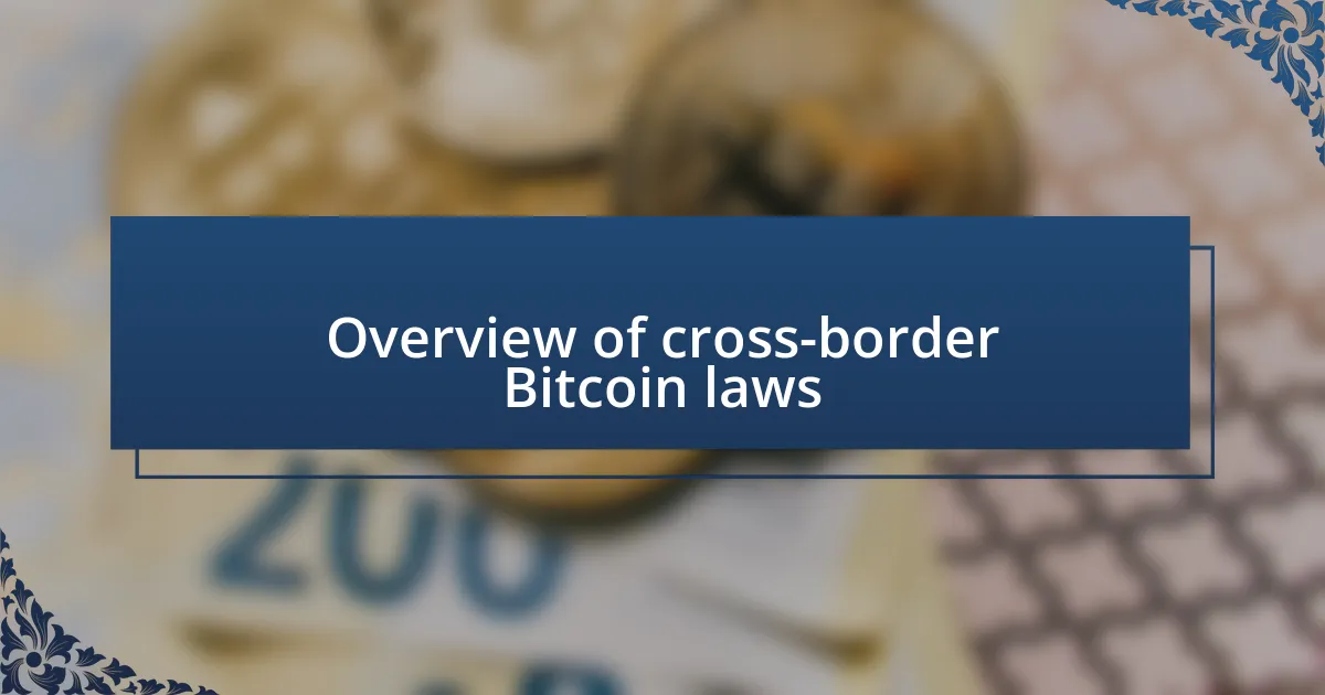 Overview of cross-border Bitcoin laws