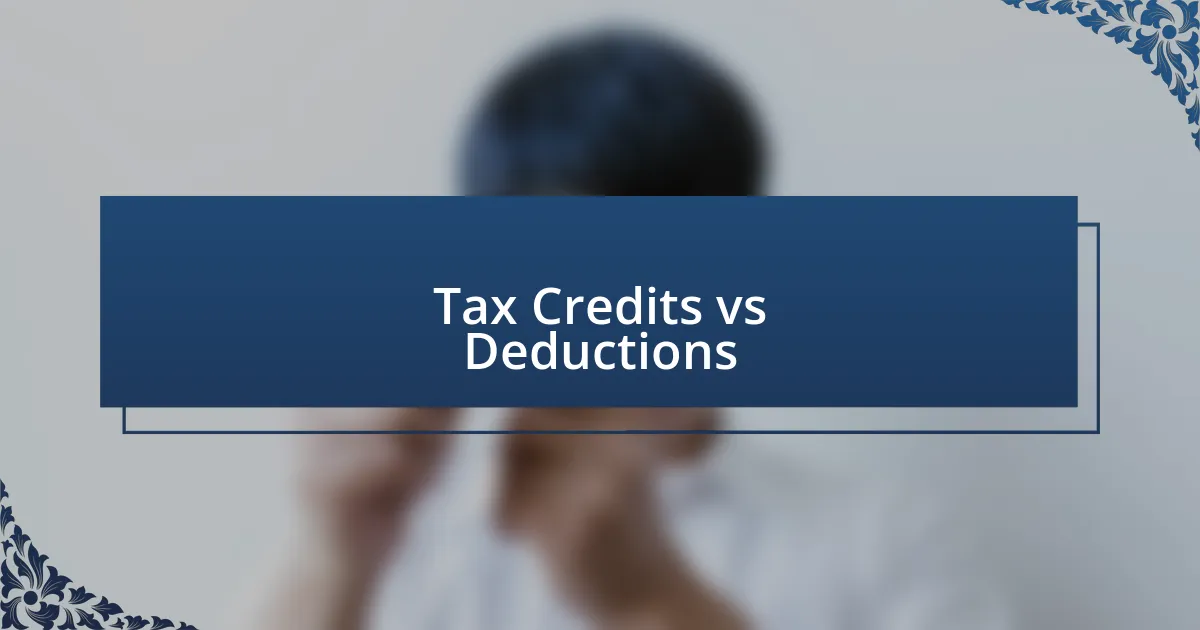 Tax Credits vs Deductions