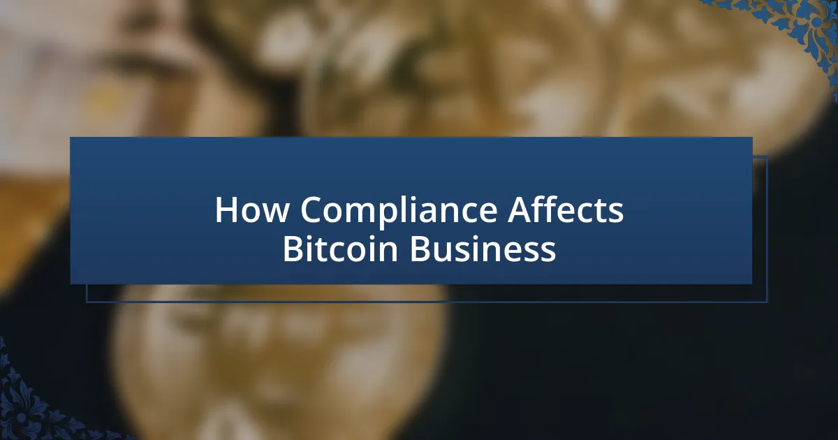 How Compliance Affects Bitcoin Business