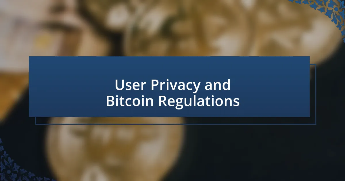 User Privacy and Bitcoin Regulations