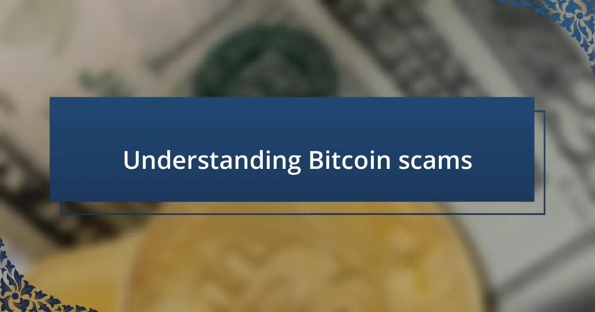 Understanding Bitcoin scams