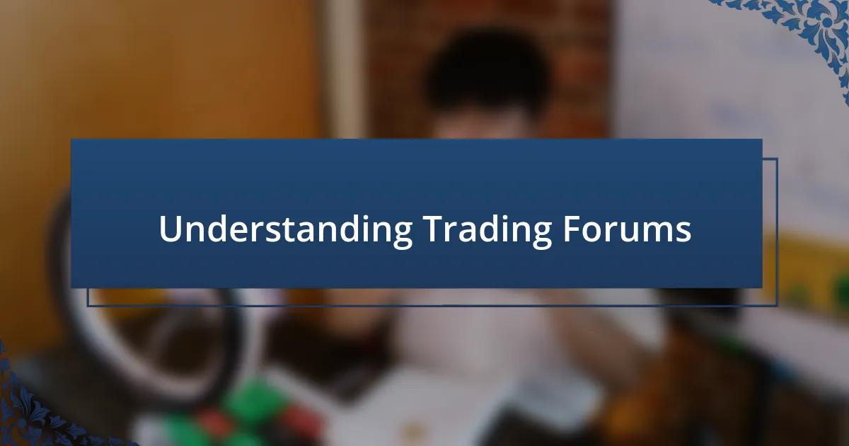 Understanding Trading Forums