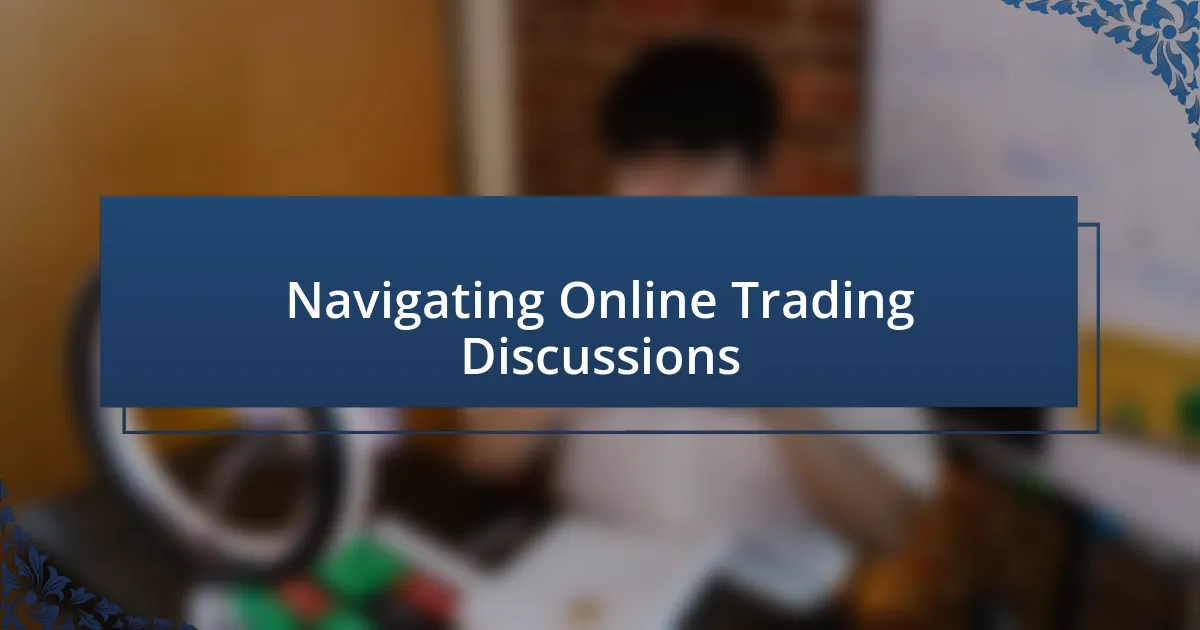 Navigating Online Trading Discussions