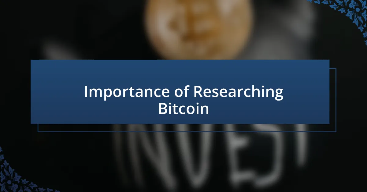 Importance of Researching Bitcoin