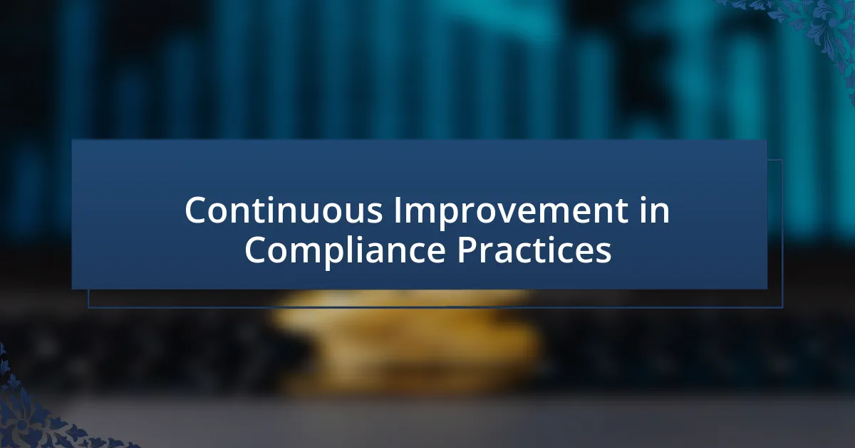 Continuous Improvement in Compliance Practices