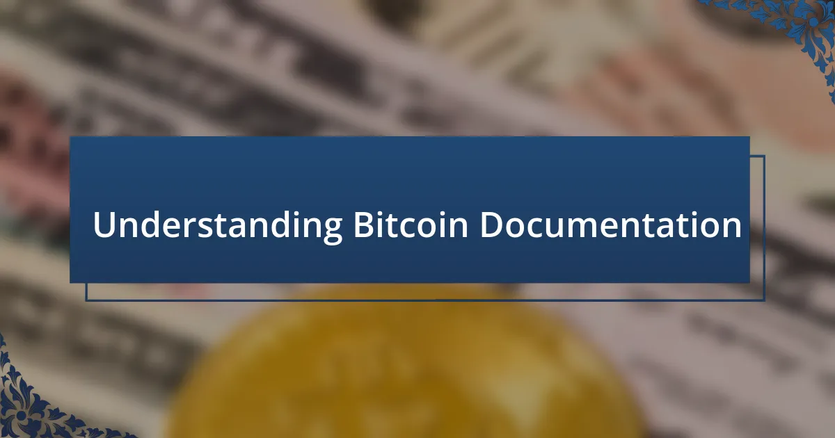 Understanding Bitcoin Documentation