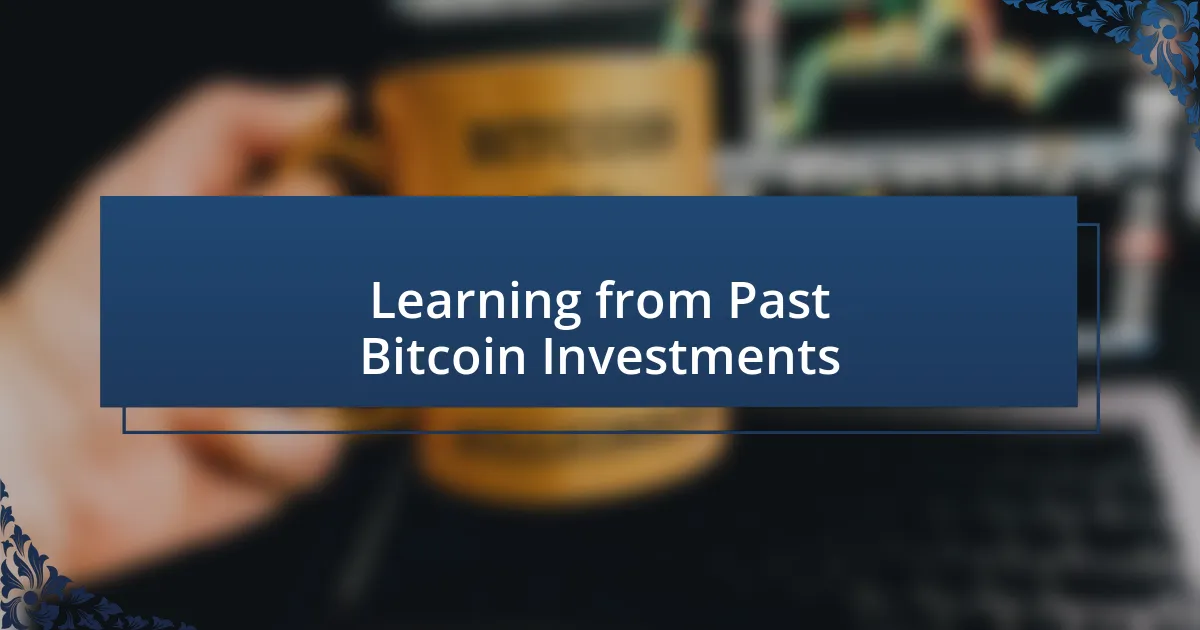 Learning from Past Bitcoin Investments