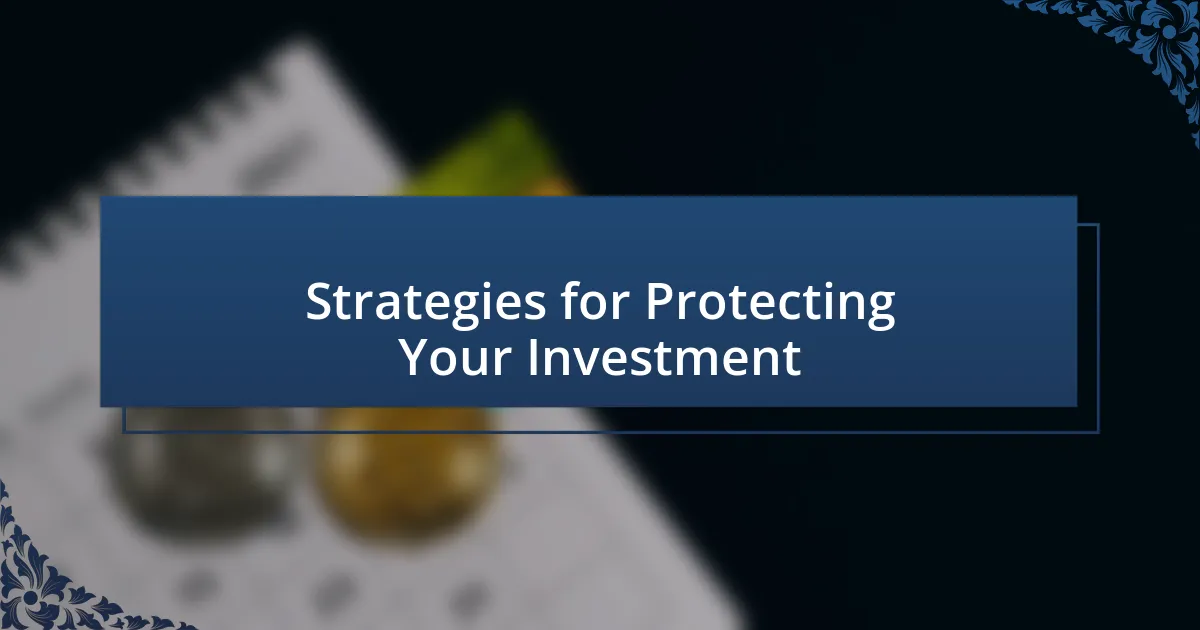 Strategies for Protecting Your Investment